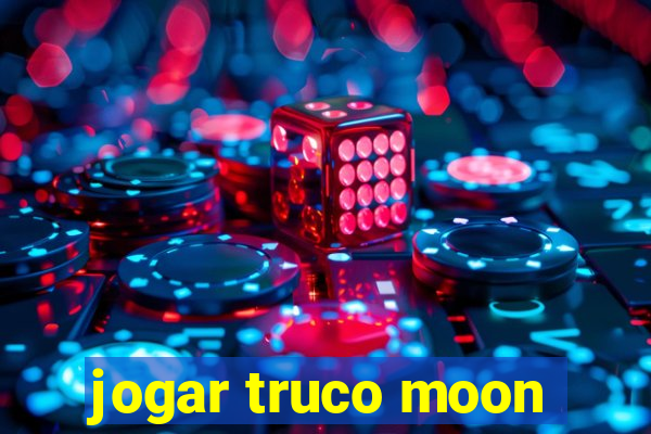 jogar truco moon